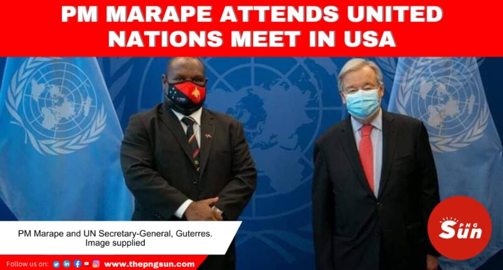 PM MARAPE ATTENDS UNITED NATIONS MEET IN USA THE PNG SUN